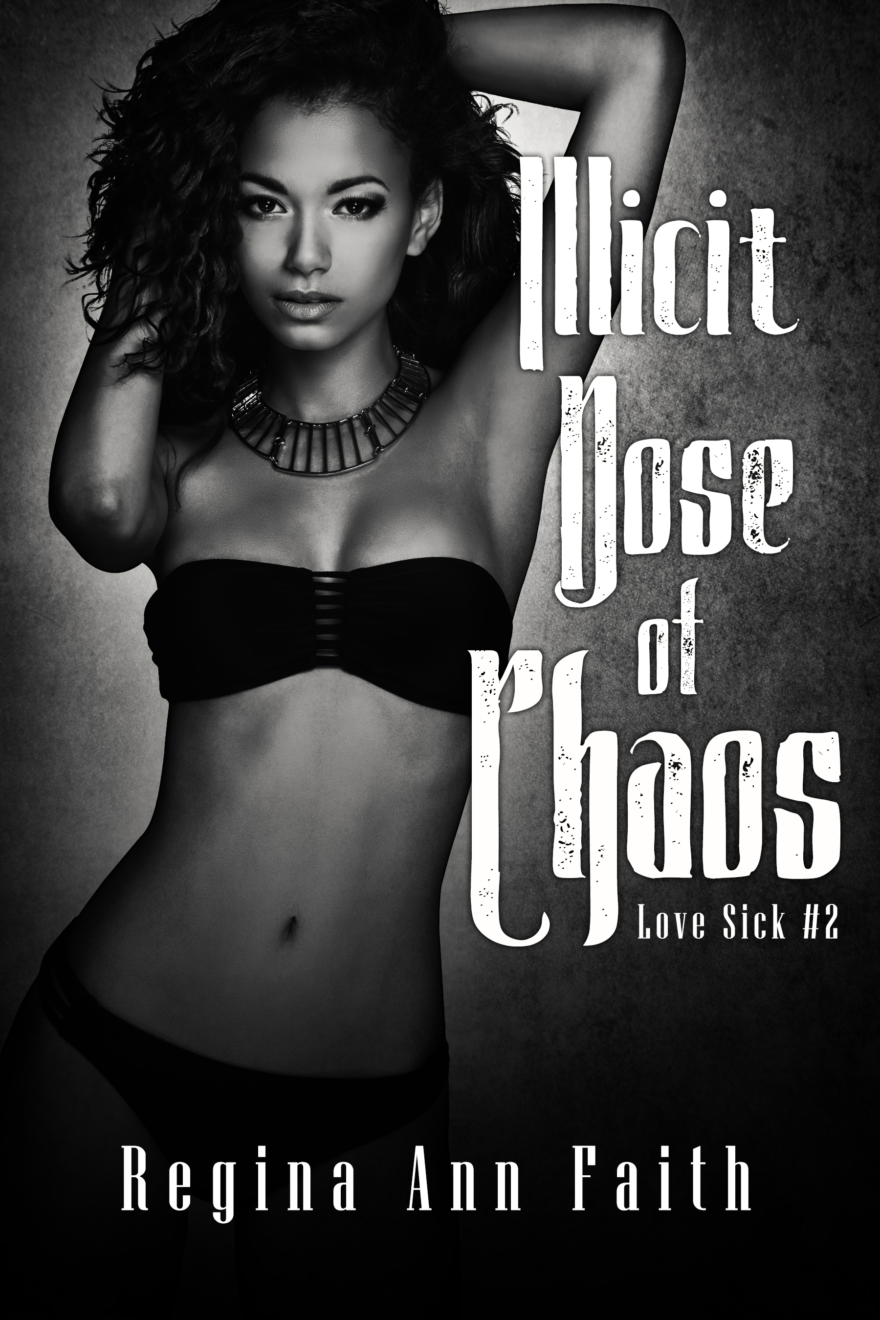 Illicit Dose Of Chaos (Love Sick #2)