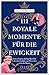 111 royale Momente für die Ewigkeit