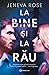 La bine și la rău
