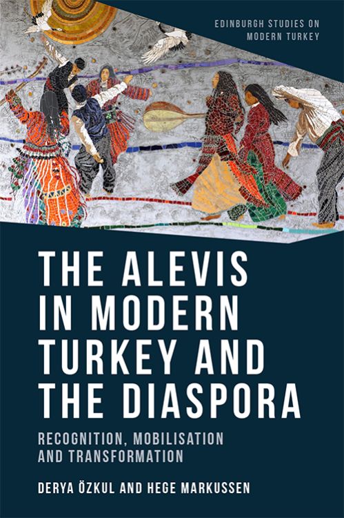 The Alevis in Modern Turkey and the Diaspora (Hardcover)