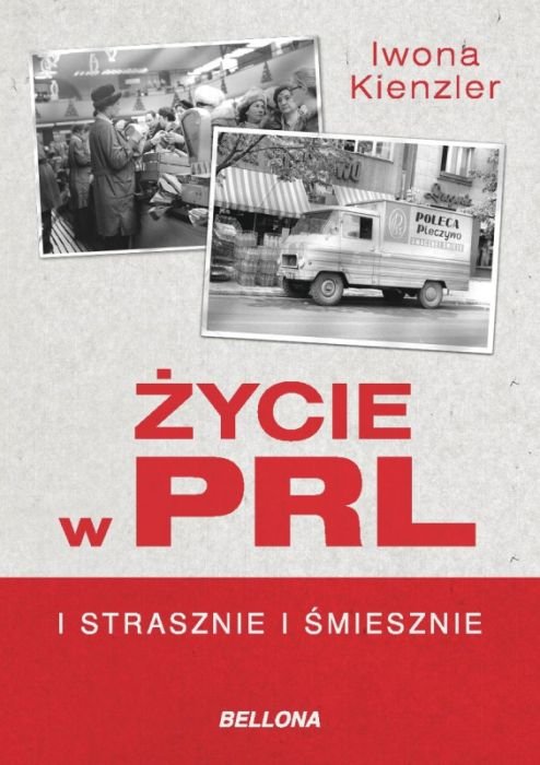 Życie w PRL. I strasznie, i śmiesznie (Paperback)