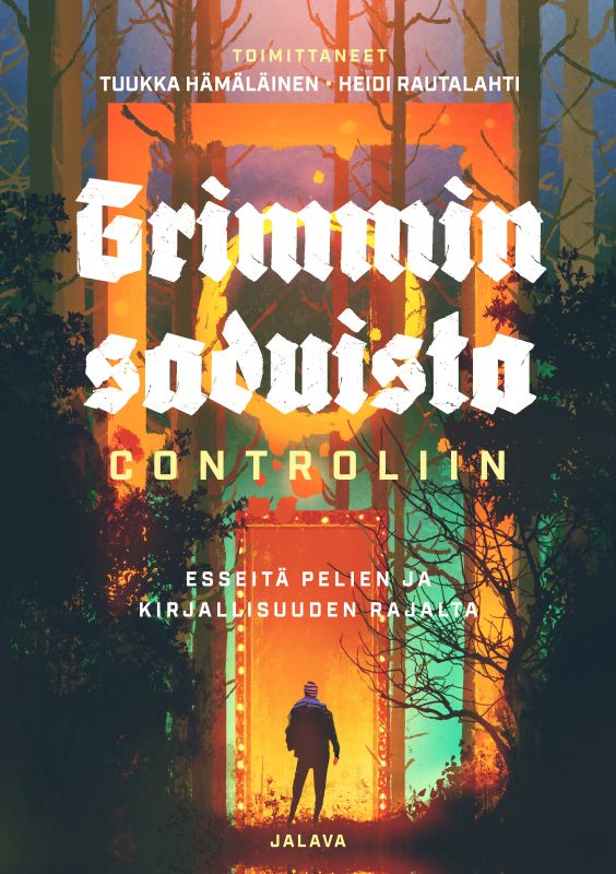 Grimmin saduista Controliin — Esseitä pelien ja kirjallisuuden rajalta (Paperback)