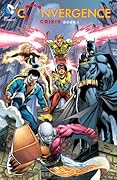 Convergence: Crisis, Book One