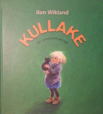 Kullake. Üks tõestisündinud lugu (Hardcover)