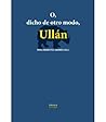 O, dicho de otro modo, Ullán
