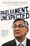 PARLIAMENT, UNEXPECTED: Recollections of Parliament, Politics, and Pandemic in Malaysia