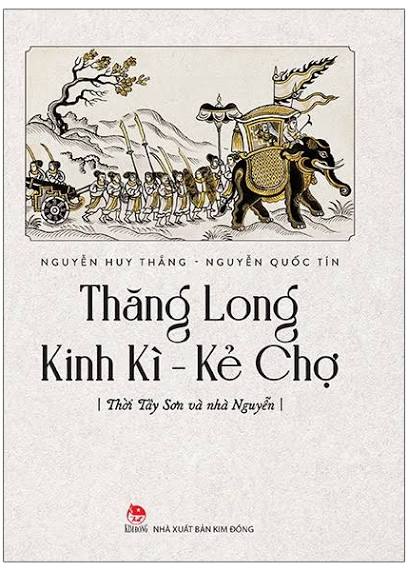 Thăng Long Kinh Kỳ - Kẻ Chợ #thời Tây Sơn và nhà Nguyễn (Paperback)