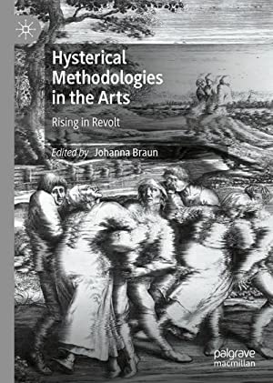 Hysterical Methodologies in the Arts: Rising in Revolt (Hardcover)