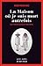 La Maison où je suis mort autrefois by Keigo Higashino