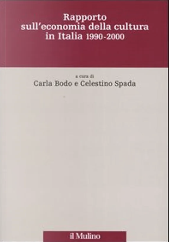 Rapporto sull'economia della cultura in Italia 1990-2000 (Paperback)