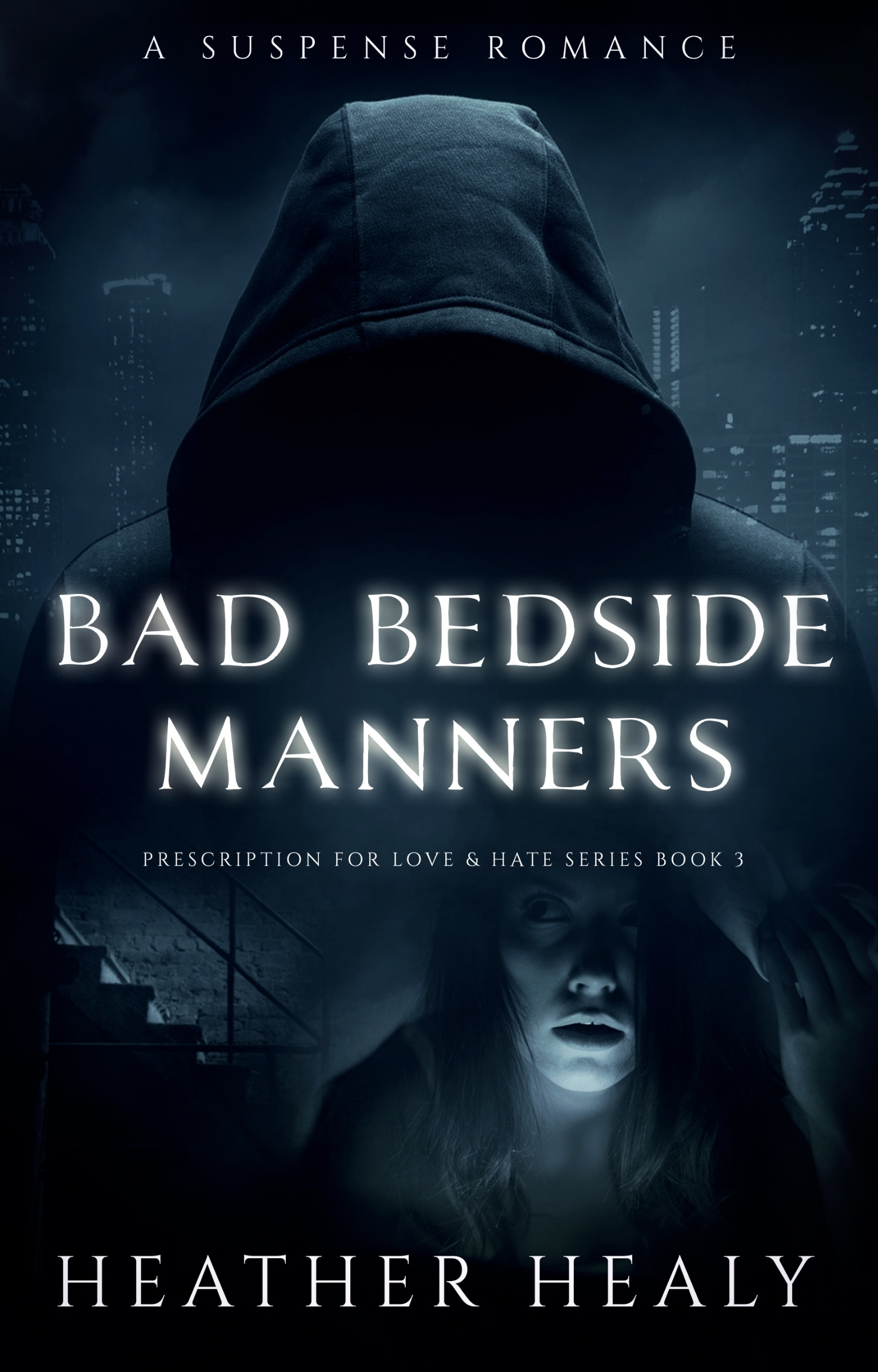 Bad Bedside Manners (Prescription for Love & Hate Series, #3)