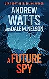 A Future Spy (The Firewall Spies, #3)