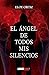 El ángel de todos mis silen...