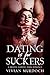 Dating Is for Suckers by Vivian Murdoch Dating Is for Suckers by Vivian Murdoch