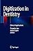 Digitization in Dentistry: ...