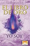 El libro de oro : Yo soy (Spanish Edition)