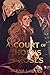 A Court of Thorns and Roses (A Court of Thorns and Roses, #1)