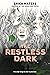 The Restless Dark