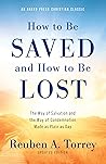 Book cover for How to Be Saved and How to Be Lost: The Way of Salvation and the Way of Condemnation Made as Plain as Day [Updated and Annotated]