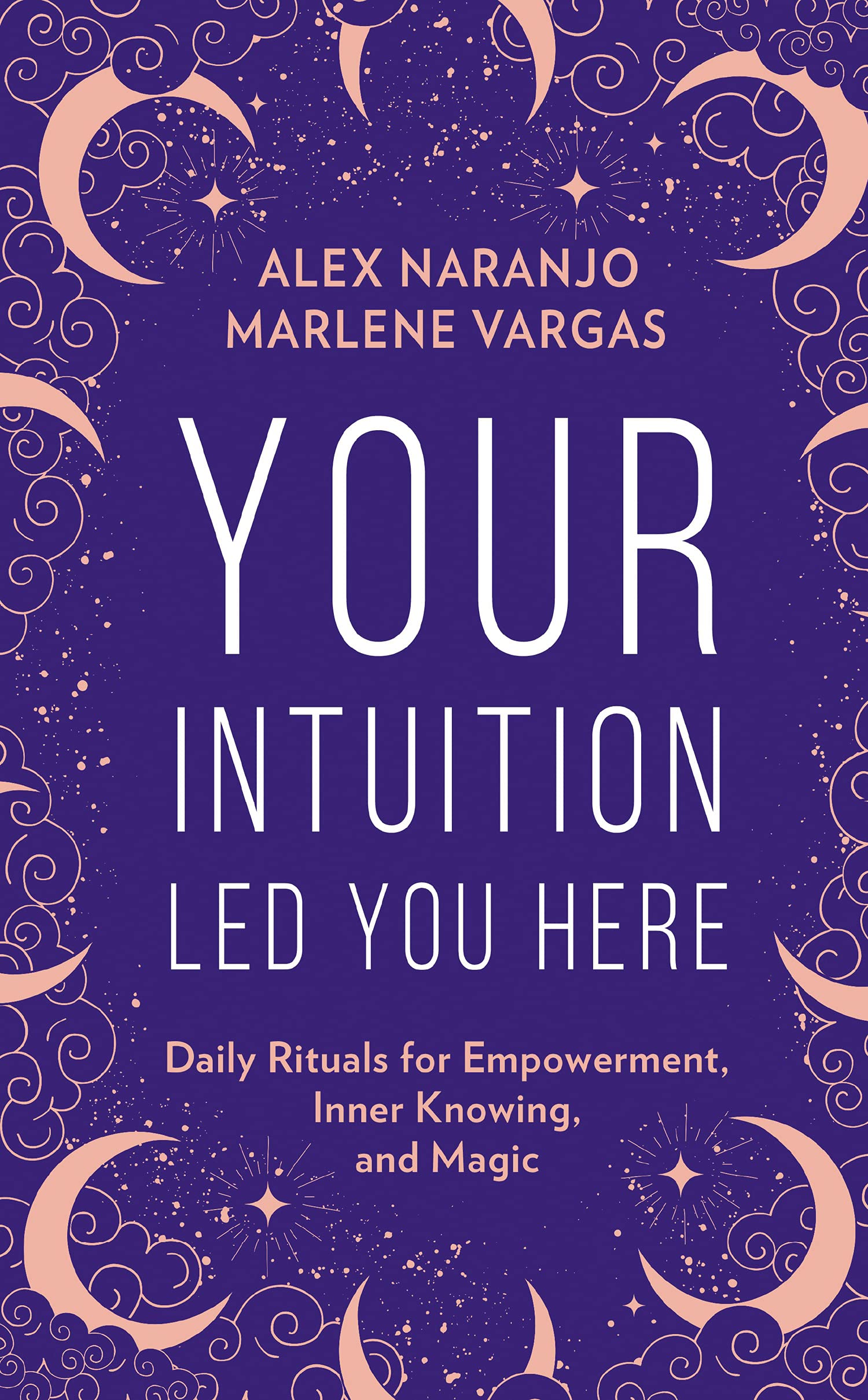 HQ Your Intuition Led You Here. (Hardcover)