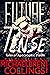 Future Tense Tales of Apocalyptic Vision by Michaelbrent Collings