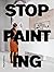 Stop Painting