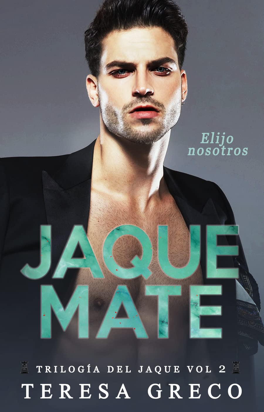 Jaque Mate: Elijo nosotros (Trilogía del Jaque nº 2) (Spanish Edition)
