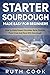 Starter Sourdough Made Easy For Beginners by Ruth Cook