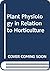 Plant Physiology in Relation to Horticulture (Science in Horticulture Series)