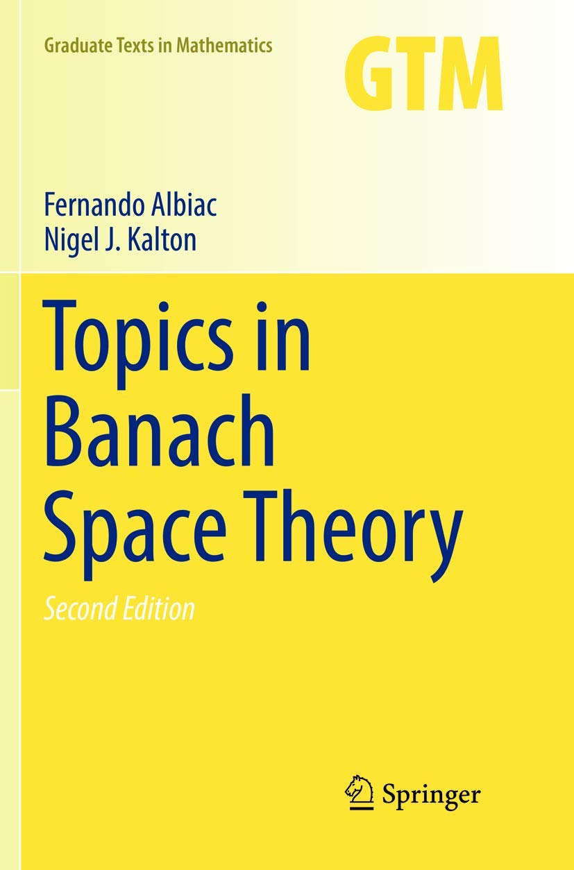 Topics in Banach Space Theory (Graduate Texts in Mathematics, 233)