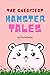 The Sneakiest Hamster Tales...