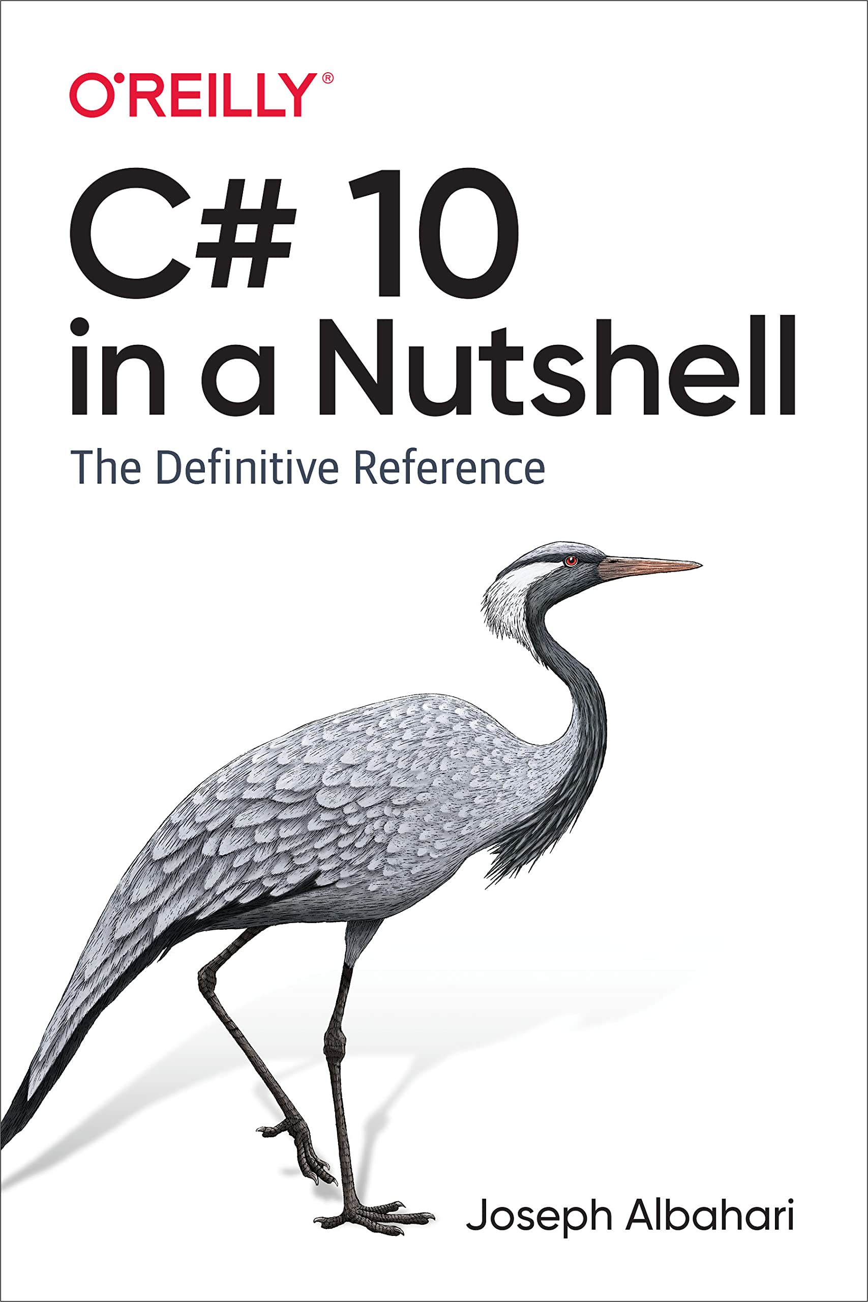 C# 10 in a Nutshell (Kindle Edition)