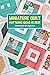 Miniature Quilt Patterns Id...