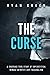 The Curse: A Shocking True Story of Superstition, Human Sacrifice and Cannibalism (True Crime)
