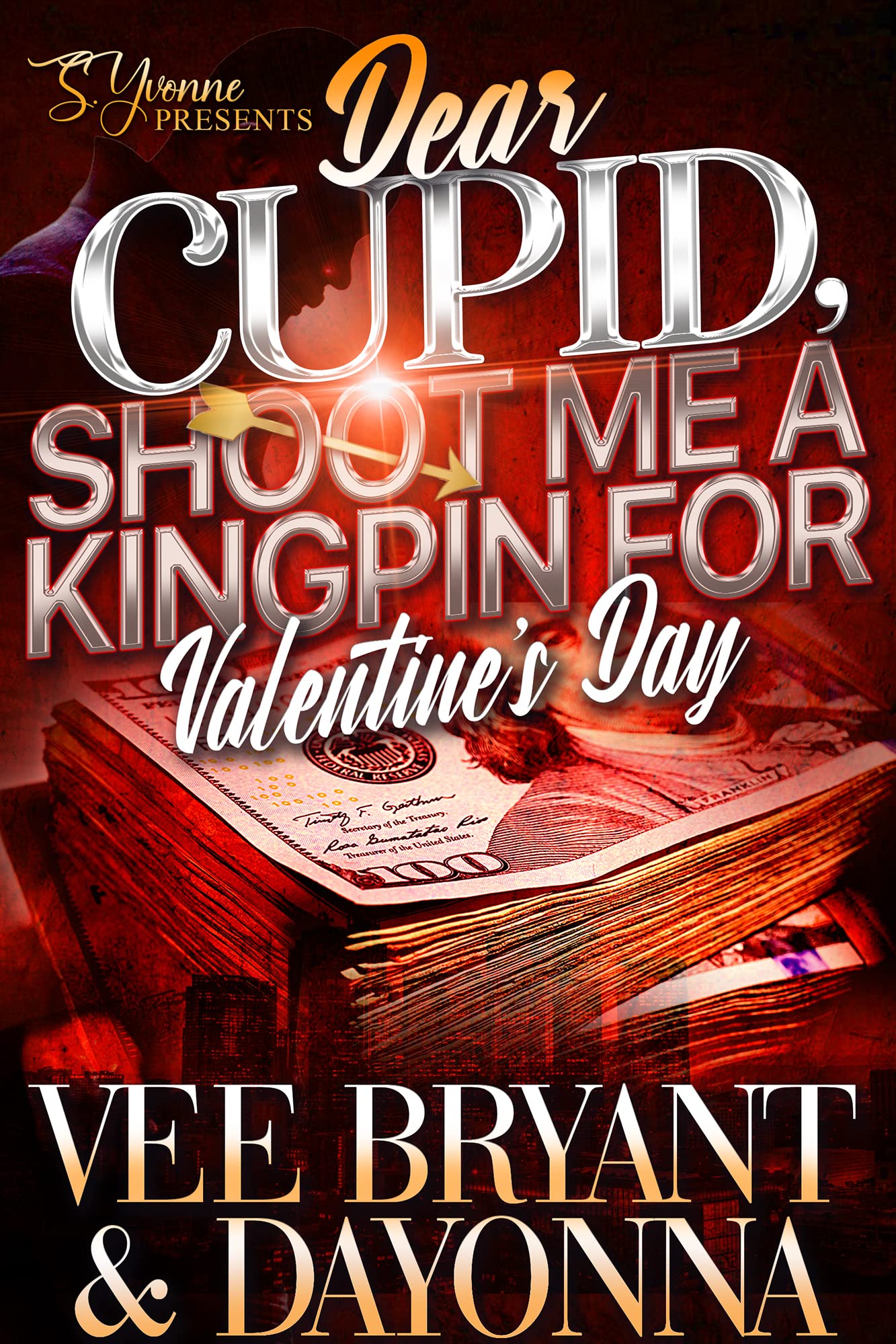 Dear Cupid, Shoot Me A Kingpin For Valentine's Day (Kindle Edition)