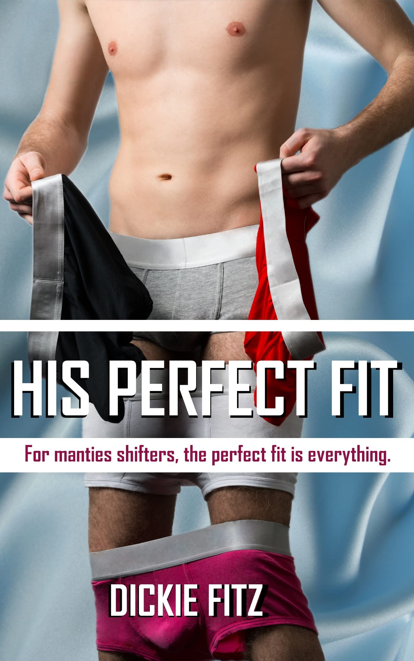 His Perfect Fit: A Short Harem Man Panties Shifter Story (Strangest Shifters Book 1)