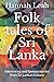 Folk tales of Sri Lanka: In...