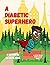 A Diabetic Superhero Coloring Book by Shirmel .