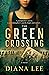 The Green Crossing by Diana   Lee