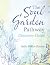 The Soul Garden Pathway: Di...