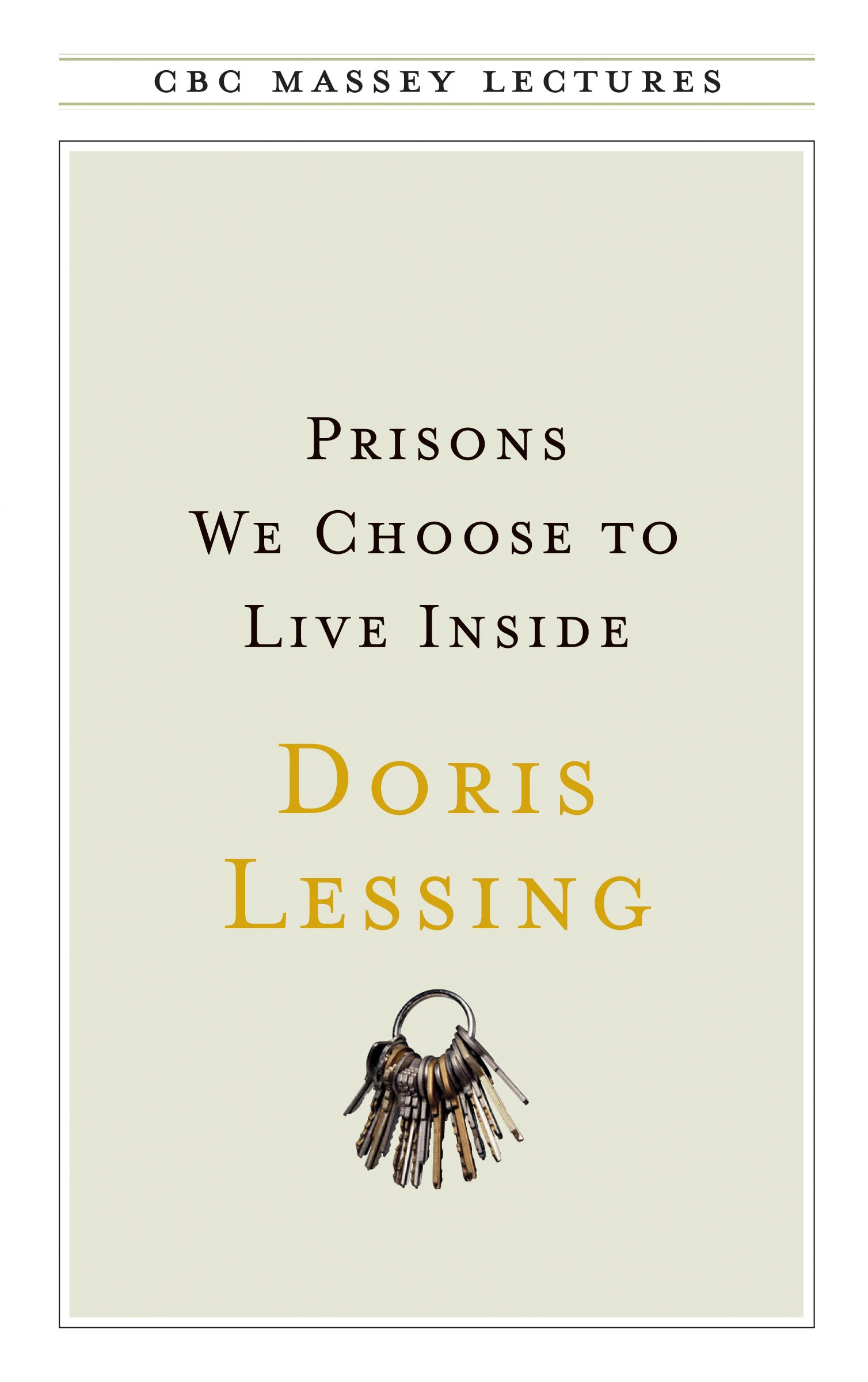 Prisons We Choose to Live Inside (The CBC Massey Lectures)