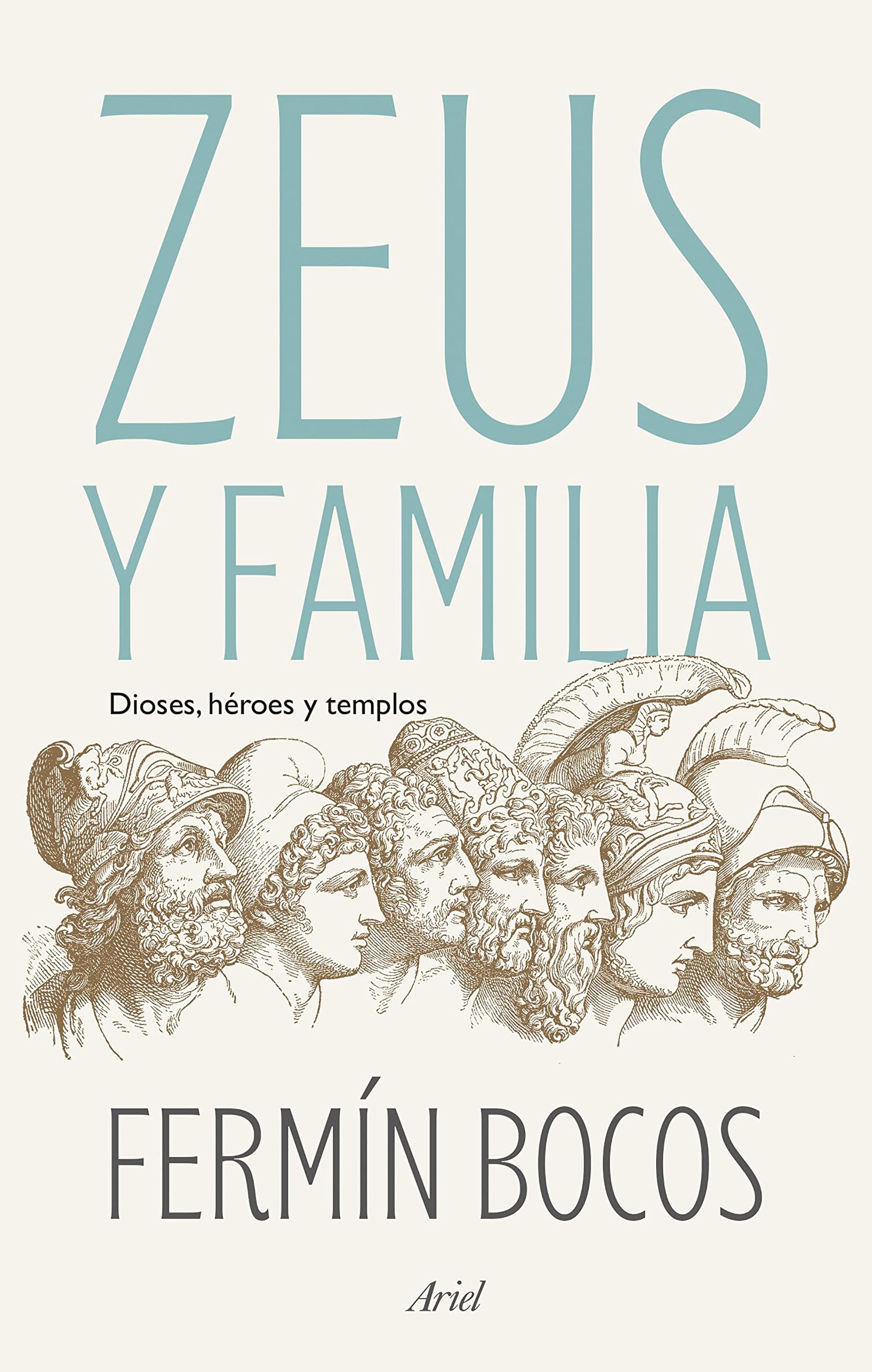 Portada de Zeus y familia: Dioses, héroes y templos, de Fermín Bocos