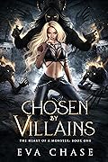 Chosen by Villains (The Heart of a Monster, #1)