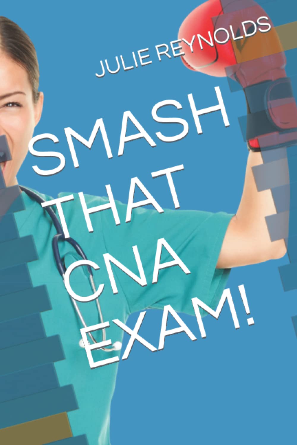 SMASH THAT CNA EXAM! (Paperback)
