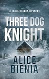Three Dog Knight