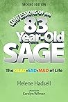Confessions of an 83-Year-Old Sage: The GLAD-SAD-MAD of Life Confessions of an 83-Year-Old Sage: The GLAD-SAD-MAD of Life