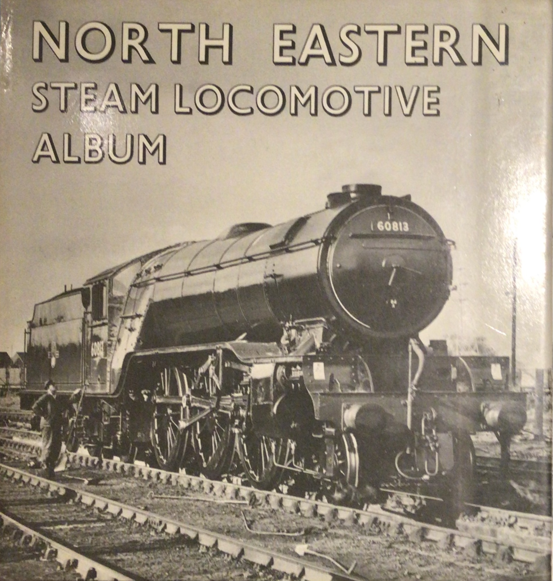 North Eastern Steam Locomotive Album