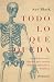 Todo lo que queda: Lo que la ciencia forense nos enseña sobre la naturaleza humana (Spanish Edition)