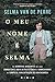 O Meu Nome é Selma
