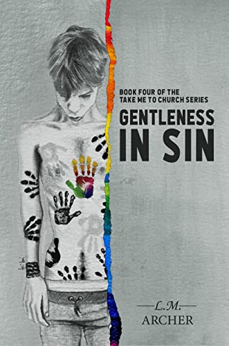 Gentleness in Sin (Take me to Church #4)